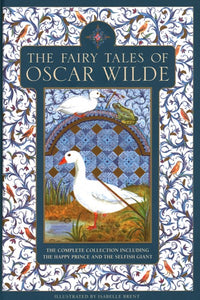 The Fairy Tales of Oscar Wilde: The Complete Collection Including The Happy Prince and The Selfish Giant