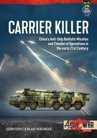 Carrier Killer: China's Anti-Ship Ballistic Missiles and Theater of Operations in the early 21st Century