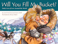 Will You Fill My Bucket?: Daily Acts of Love Around the World