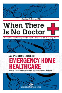 When There Is No Doctor: Preventive and Emergency Healthcare in Uncertain Times