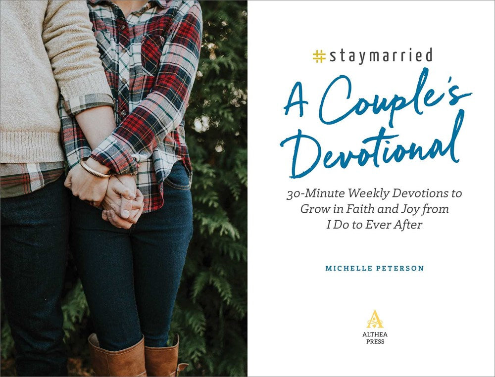 #Staymarried: A Couples Devotional: 30-Minute Weekly Devotions to Grow In Faith And Joy from I Do to Ever After