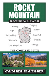 Rocky Mountain National Park: The Complete Guide : (Color Travel Guide)