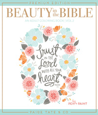 Beauty in the Bible: Adult Coloring Book Volume 2, Premium Edition