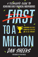 First to a Million: A Teenager’s Guide to Achieving Early Financial Independence