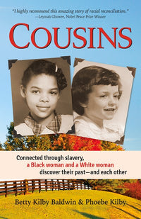 Cousins: Connected through slavery, a Black woman and a White woman discover their past—and each other