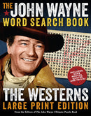 The John Wayne Word Search Book – The Westerns Large Print Edition