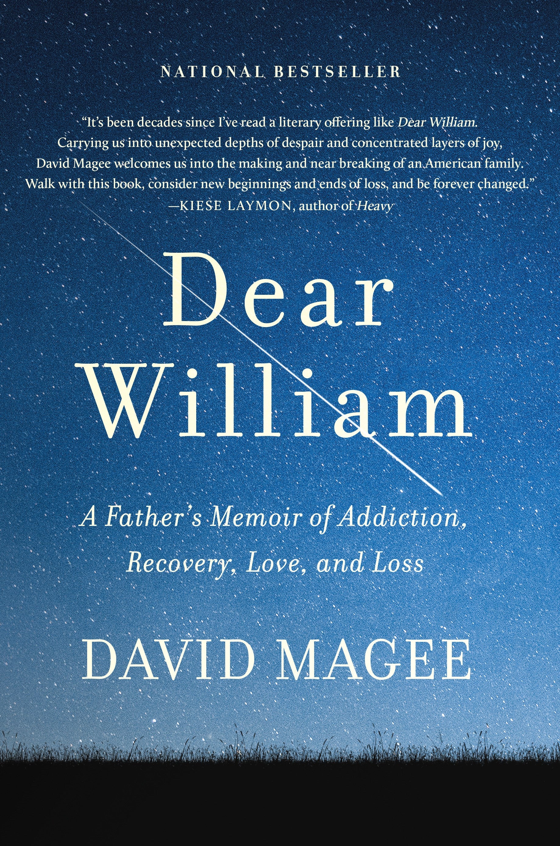 Dear William: A Father's Memoir of Addiction, Recovery, Love, and Loss