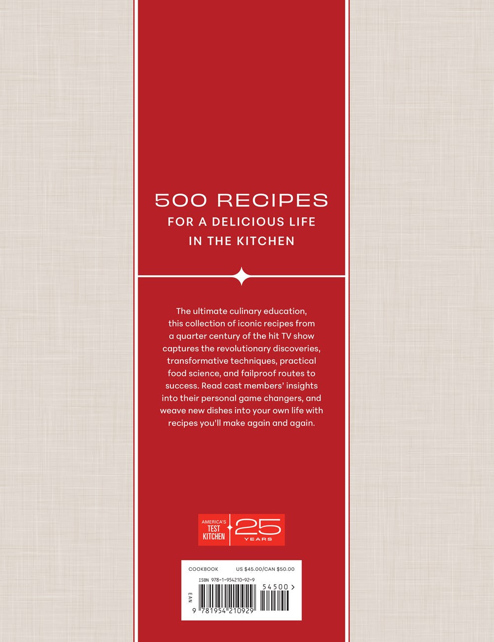 America's Test Kitchen 25th Anniversary Cookbook: 500 Recipes That Changed the Way America Cooks