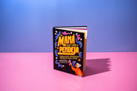 Mamá Didn't Raise a Pendeja: A Book of Anti-Affirmations Inspired by Tough Latinas