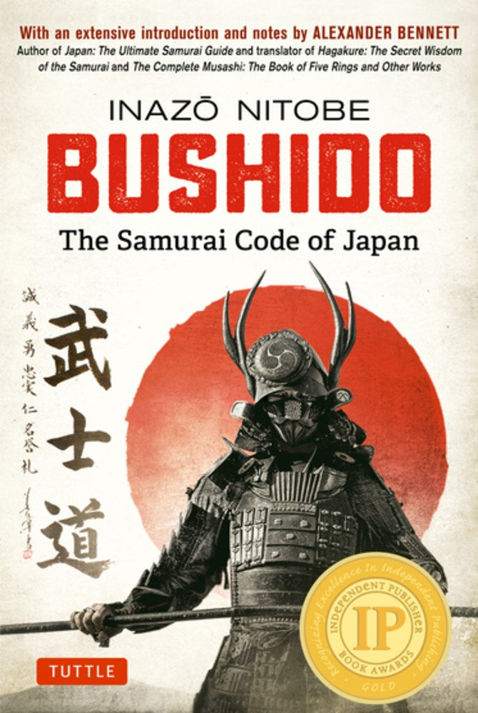 Bushido: The Samurai Code of Japan : With an Extensive Introduction and Notes by Alexander Bennett