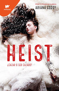 Heist: ¿Cazar o ser cazado? (Spanish Edition)