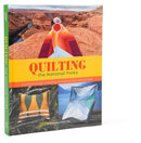 Quilting the National Parks: 20 Original Designs Inspired by the Beauty of Our National Parks
