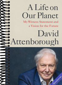 A Life on Our Planet: My Witness Statement and a Vision for the Future