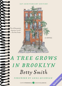 A Tree Grows in Brooklyn [75th Anniversary Ed]: A Special Edition of the Beloved American Classic Coming-Of-Age Novel (Perennial Classics)
