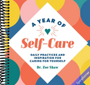 A Year of Self-Care: Daily Practices and Inspiration for Caring for Yourself (A Year of Daily Reflections)