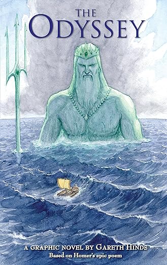 The Odyssey: A Graphic Novel: (A Modern Visual Adaptation of Homer's Epic Tale of Greek Mythology for Young Adults)