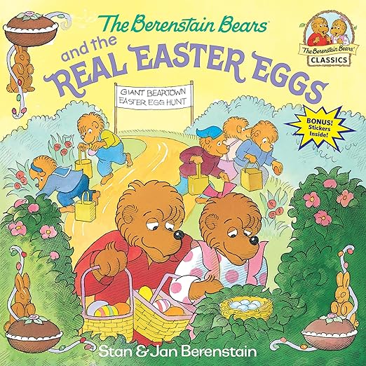 The Berenstain Bears and the Real Easter Eggs