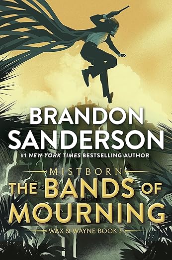 The Bands of Mourning: A Mistborn Novel (The Mistborn Saga, 6)