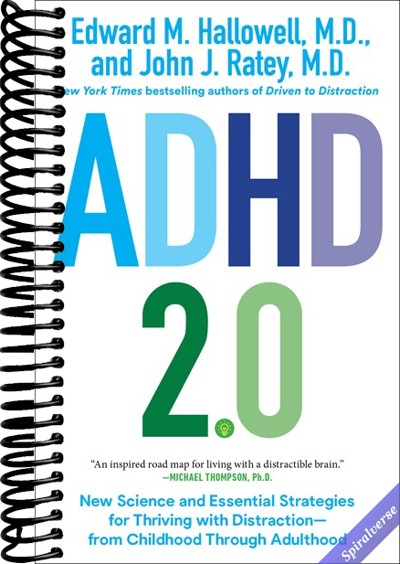 ADHD 2.0: New Science and Essential Strategies for Thriving with Distraction--from Childhood through Adulthood