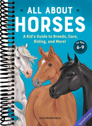 All About Horses: A Kid's Guide to Breeds, Care, Riding, and More!