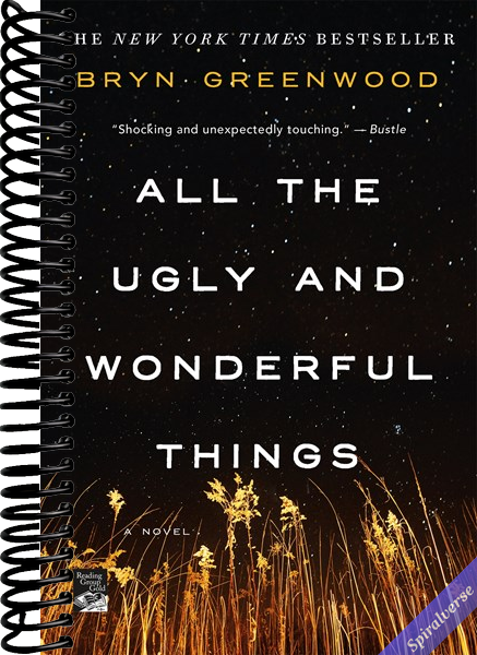 All the Ugly and Wonderful Things: A Novel