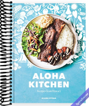 Aloha Kitchen: Recipes from Hawai'i [A Cookbook]