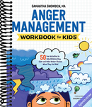 Anger Management Workbook for Kids: 50 Fun Activities to Help Children Stay Calm and Make Better Choices When They Feel Mad (Health and Wellness Workbooks for Kids)