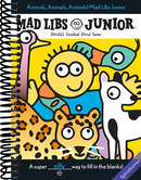 Animals, Animals, Animals! Mad Libs Junior: World's Greatest Word Game