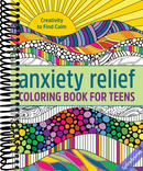 Anxiety Relief Coloring Book for Teens: Creativity to Find Calm