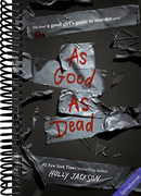 As Good as Dead: The Finale to A Good Girl's Guide to Murder