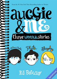 Auggie & Me: Three Wonder Stories