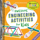 Awesome Engineering Activities for Kids: 50+ Exciting STEAM Projects to Design and Build (Awesome STEAM Activities for Kids)