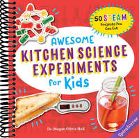 Awesome Kitchen Science Experiments for Kids: 50 STEAM Projects You Can Eat! (Awesome STEAM Activities for Kids)