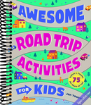 Awesome Road Trip Activities for Kids: 75 Games and Puzzles for Hours of Fun!