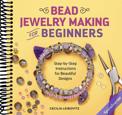 Bead Jewelry Making for Beginners: Step-by-Step Instructions for Beautiful Designs