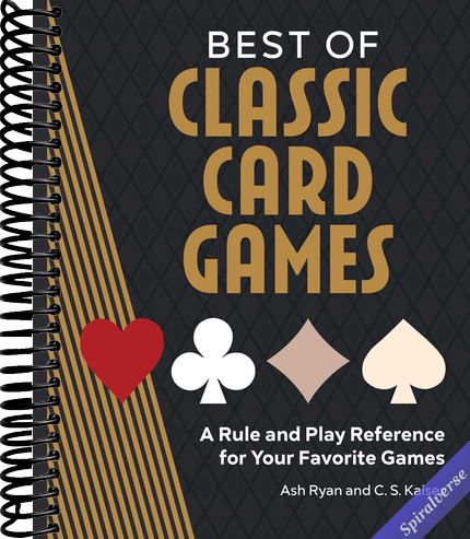 Best of Classic Card Games: A Rule and Play Reference for Your Favorite Games