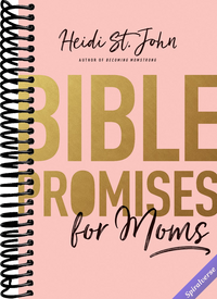 Bible Promises for Moms: Inspirational Verses of Hope & Encouragement for Christian Mothers