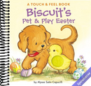Biscuit's Pet & Play Easter: A Touch & Feel Book: An Easter And Springtime Book For Kids
