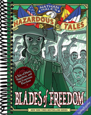 Blades of Freedom (Nathan Hale's Hazardous Tales #10): A Tale of Haiti, Napoleon, and the Louisiana Purchase