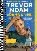 Born a Crime: Stories from a South African Childhood (One World Essentials)