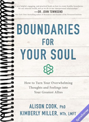 Boundaries for Your Soul: How to Turn Your Overwhelming Thoughts and Feelings into Your Greatest Allies