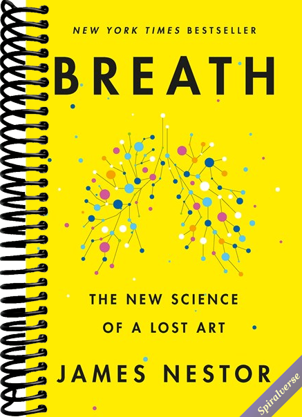 Breath: The New Science of a Lost Art