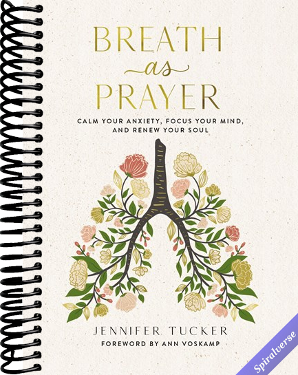 Breath as Prayer: Calm Your Anxiety, Focus Your Mind, and Renew Your Soul (80+ Breath Prayers and Devotional Meditations) - The Perfect Christian Christmas Gift for Women