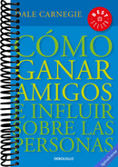 Cómo ganar amigos e influir sobre las personas / How to Win Friends & Influence People (Spanish Edition)