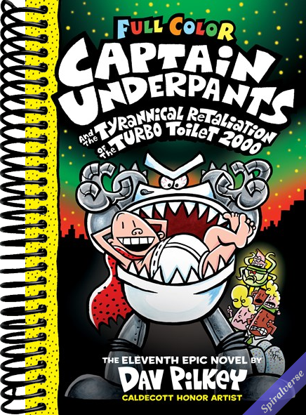 Captain Underpants and the Tyrannical Retaliation of the Turbo Toilet 2000: Color Edition (Captain Underpants #11): From the Creator of Dog Man (11)