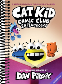 Cat Kid Comic Club: Influencers: A Graphic Novel (Cat Kid Comic Club #5): From the Creator of Dog Man