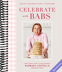 Celebrate with Babs: Holiday Recipes & Family Traditions
