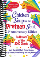 Chicken Soup for the Preteen Soul 21st Anniversary Edition: An Update of the 2000 Classic