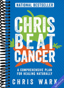 Chris Beat Cancer: A Comprehensive Plan for Healing Naturally