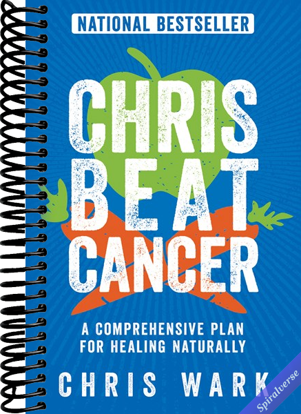 Chris Beat Cancer: A Comprehensive Plan for Healing Naturally